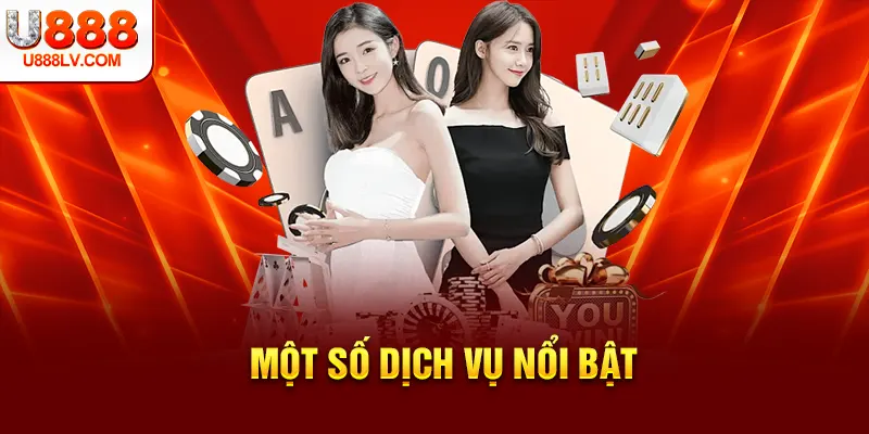 Một số dịch vụ nổi bật